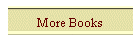 More Books