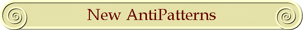 New AntiPatterns